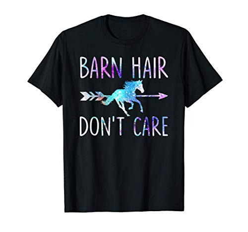 BARN HAIR DON'T CARE Love Horse Riding Equestrian Rider Girl T-Shirt BARN HAIR DON'T CARE Love Horse Riding Equestrian Rider Girl T-Shirt