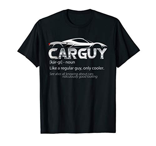 Car Guy Sport Car Lover Funny Car Mechanic Gift T-Shirt Car Guy Sport Car Lover Funny Car Mechanic Gift T-Shirt