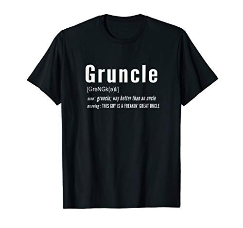 "Gruncle" T Shirt for Great Uncles out there