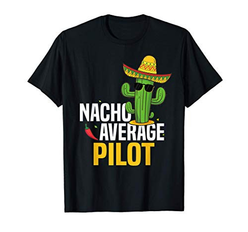 Nacho Average Pilot Cinco De Mayo Mexican Fiesta Cactus T-Shirt