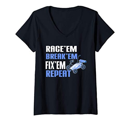 Womens Remote Control Racing RC Car Racer Race Em Break Em Fix Em V-Neck T-Shirt