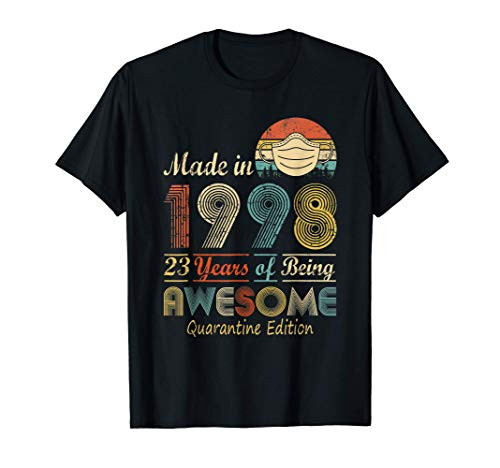 Made In 1998 23rd Birthday Quarantine Gift 23 Years Old T-Shirt