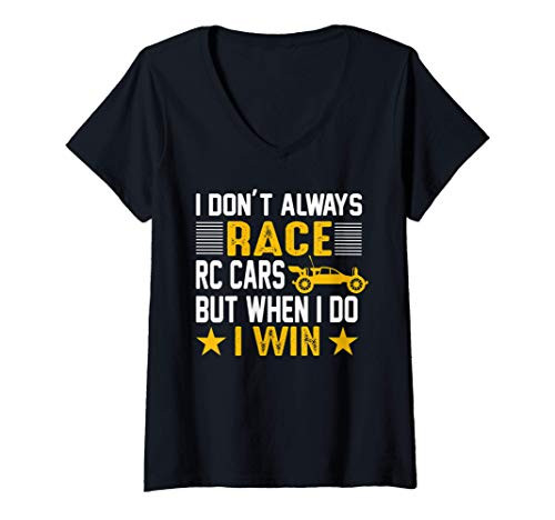 Womens Remote Control Truck Buggy Racer I Don't Always Race Cars V-Neck T-Shirt