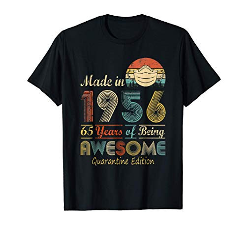 Made In 1956 65th Birthday Quarantine Gift 65 Years Old T-Shirt