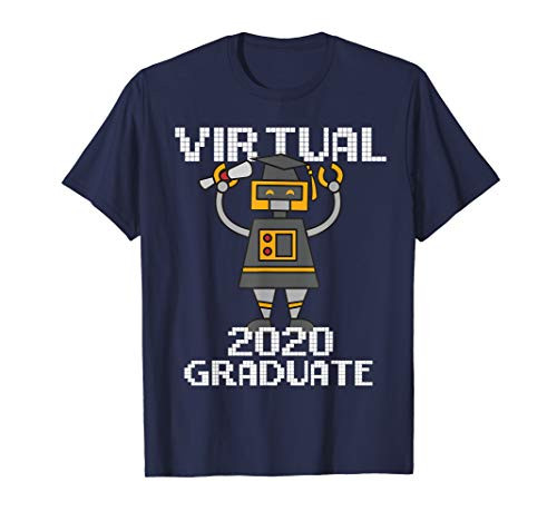 Virtual 2020 Graduate Funny Robot Quote Remote Learning T-Shirt