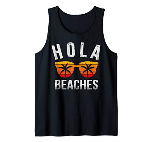 Hola Beaches Tank Top Funny Beach Vacation Shirt Summer Tank Top
