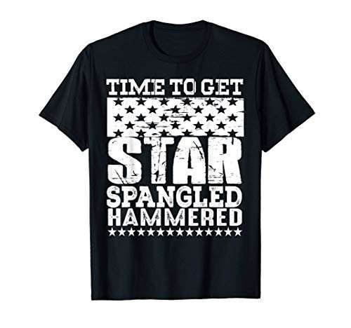 4th Of July Funny Gift - Time To Get Star Spangled Hammered T-Shirt