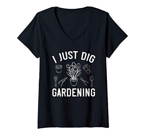 Womens Gardening Shirt I Just Dig Gardening Funny Garden Planting V-Neck T-Shirt Womens Gardening Shirt I Just Dig Gardening Funny Garden Planting V-Neck T-Shirt