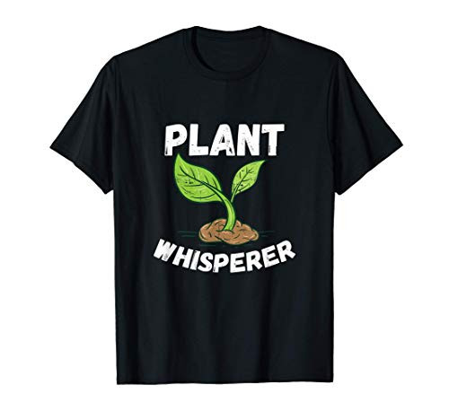 Plant Whisperer Funny Hobby Gardening Gift T-Shirt Plant Whisperer Funny Hobby Gardening Gift T-Shirt
