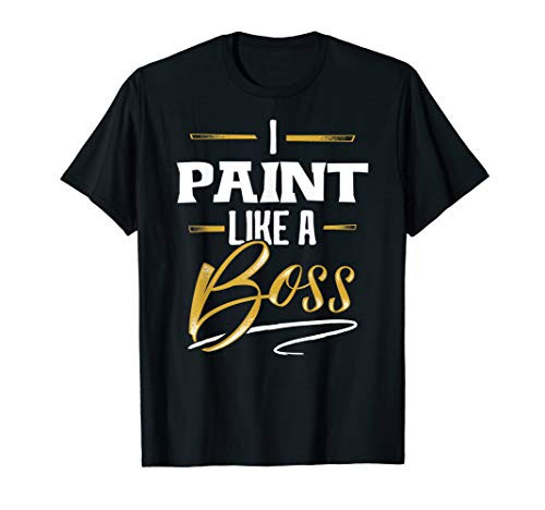 PAINT Like A Boss Tshirt Floss Like A Boss T-Shirt