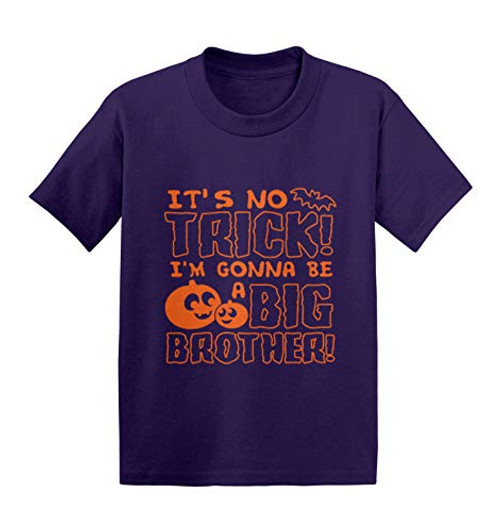 It's No Trick I'm Gonna Be A Big Brother Infant Toddler Cotton Jersey T-Shirt Purple 4T It's No Trick I'm Gonna Be A Big Brother Infant Toddler Cotton Jersey T-Shirt Purple 4T