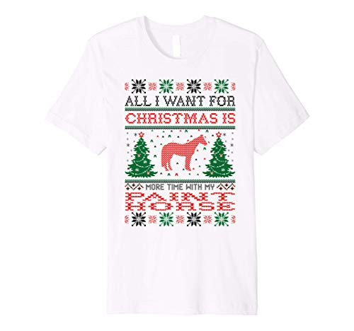All I Want For Christmas More Time With Paint Horse Premium T-Shirt All I Want For Christmas More Time With Paint Horse Premium T-Shirt