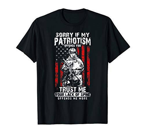 Sorry If My Patriotism Offends You T Shirt