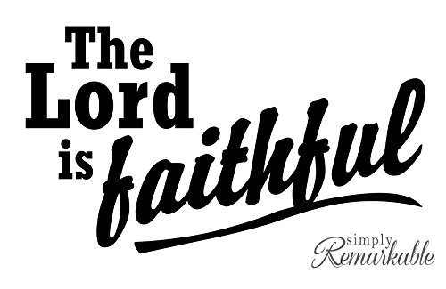 Vinyl Decal Sticker for Computer Wall Car Mac Macbook and More - The Lord is Faithful - 5.2 x 3 inches
