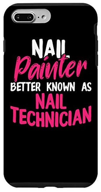 iPhone 7 Plus 8 Plus Nail Technician Paint Nail Tech Artist Manicurist Case iPhone 7 Plus 8 Plus Nail Technician Paint Nail Tech Artist Manicurist Case