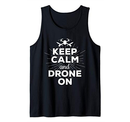 Keep Calm And Drone On Fun Remote Aircraft Geek Tank Top
