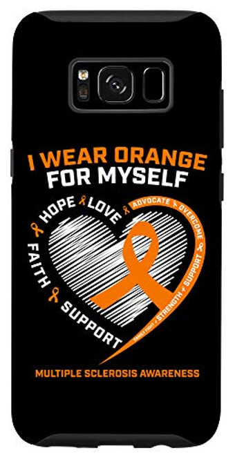 Galaxy S8 I Wear Orange Myself Multiple Sclerosis Awareness MS Warrior Case