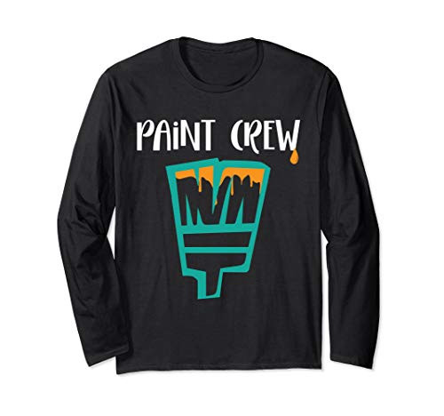Paint Crew Funny Volunteer Pain Construction Crew Member Long Sleeve T-Shirt