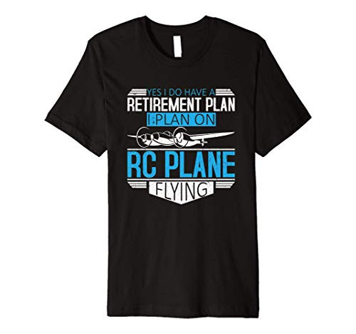 Retirement Plan Flying RC Planes Remote Control Model Plane Premium T-Shirt