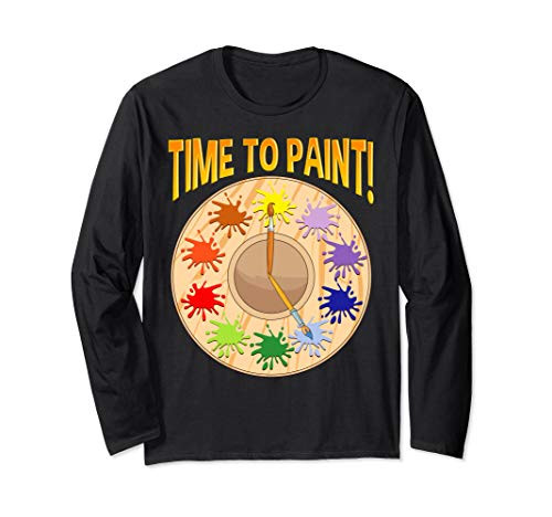 Painter Clock Painting Pallet Time To Paint Long Sleeve T-Shirt