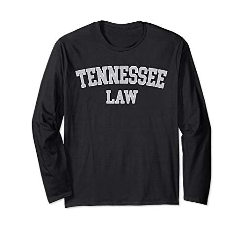 Tennessee Lawyer  Attorney Bar Graduate School Law Gift Long Sleeve T-Shirt