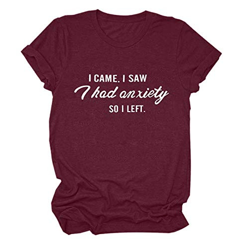 I Came I Saw I Had Anxiety So I Left Shirts for Women with Funny Saying Short Sleeve Graphic Tees Novelty Tops Wine