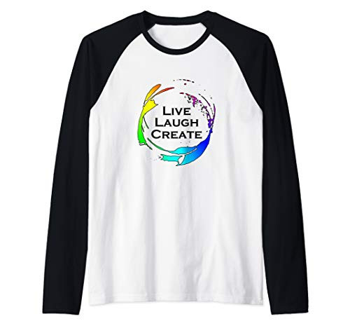 Live Laugh Create Art Teacher Artist Paint Creative Drawing Raglan Baseball Tee