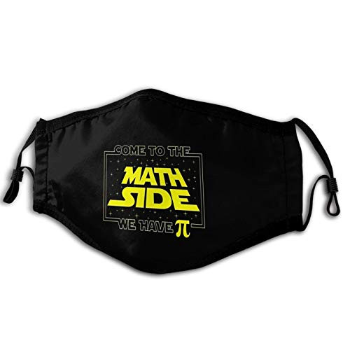 Unisex Adult Anti Dust Face Mask Come to The Math Side We Have Pi Reusable Black Mouth Mask