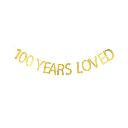 100 Years Loved Banner, 100th Birthday/Anniversary Party Decorations, Gold Glitter Party Sign 100 Years Loved Banner, 100th Birthday/Anniversary Party Decorations, Gold Glitter Party Sign