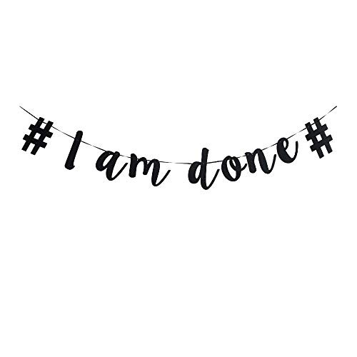 I Am Done Black Glitter Banner for Congrats Grad/Graduation Party Sign Decorations, Funny Graduation Party Supplies