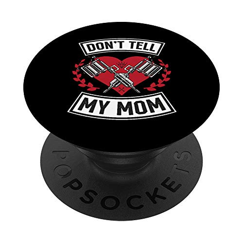 Don't Tell My Mom Ink Tattoo Gun Heart Love Artist Gift PopSockets Grip and Stand for Phones and Tablets