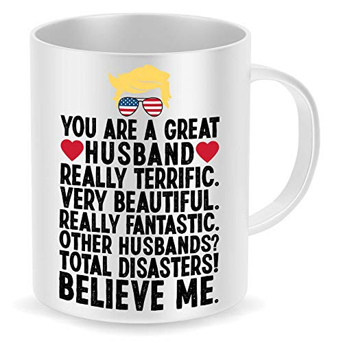 Great Husband Trump Terrific 11 Oz White Ceramic Coffee Mug Novelty Donald Trump Coffee Mugs - Funny Republican Party Political Trump Memorabilia Best Coffee Tea Cup Gift