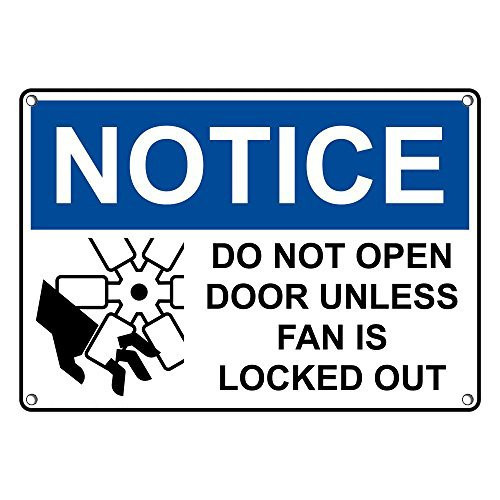 Weatherproof Plastic OSHA Notice Do Not Open Door Unless Fan is Locked Out Sign with English Text and Symbol