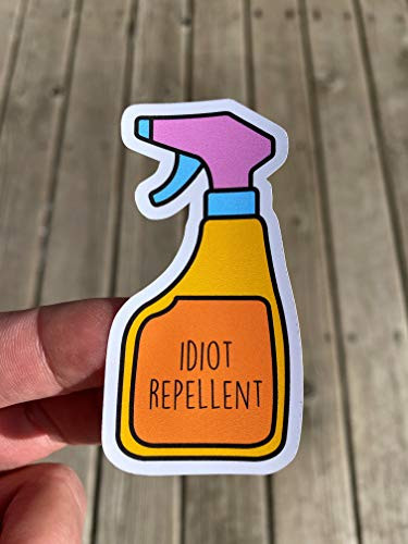 Idiot Repellent Sticker, Laptop Sticker, Water Bottle Sticker, Phone Sticker, Window Sticker, Idiot Sticker, Funny Sticker