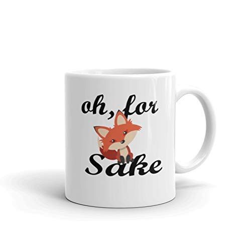 Oh For Fox Sake - Fox Mugs - Funny Coffee Mugs - Mugs With Quotes - Mugs With Sayings - Large Mugs - Tea mug - Novelty Coffee Mug -11oz-
