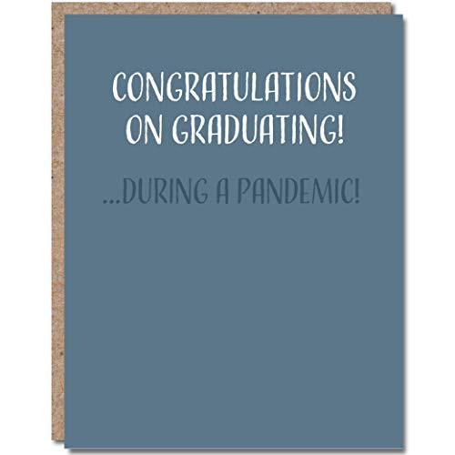 Modern Wit Graduation Card Funny, High School Graduation or College Graduation, Single 4.25 X 5.5 Greeting Card With Envelope, Blank Inside, Congratulations On Graduating During A Pandemic