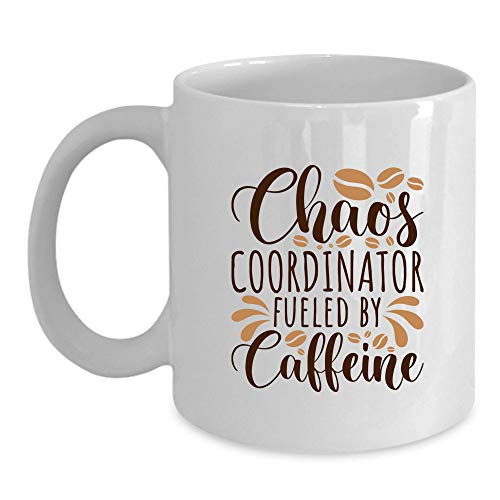 Teacher Coffee Mug, Chaos Coordinator Fueled by Caffeine, Great Gift For Men  and  Women