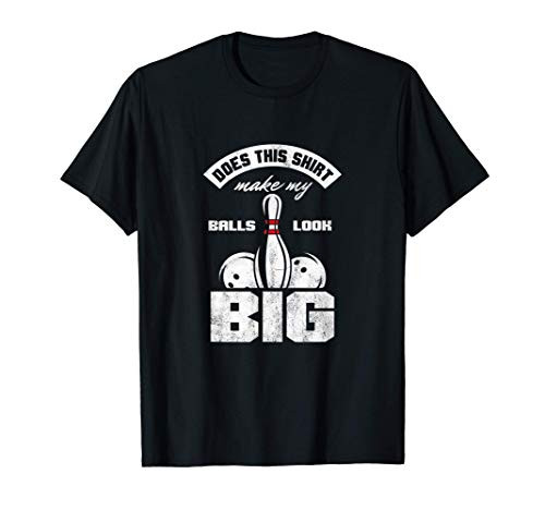 Bowler Balls Look Big Funny Bowling Player T-Shirt T-Shirt Bowler Balls Look Big Funny Bowling Player T-Shirt T-Shirt