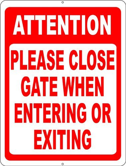 Attention Please Close Gate When Entering  and  Exiting Sign 8x12 inch Metal Help Keep Yards Secure by Closing Gates