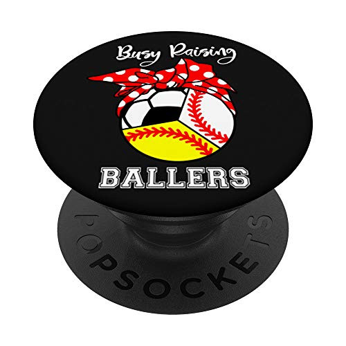 Busy Raising Ballers Funny Baseball Softball Soccer Mom PopSockets PopGrip- Swappable Grip for Phones  and  Tablets