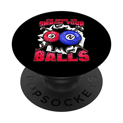 I'm Here To Smash Your Balls Funny Billiards Pool Cues Pun PopSockets Grip and Stand for Phones and Tablets