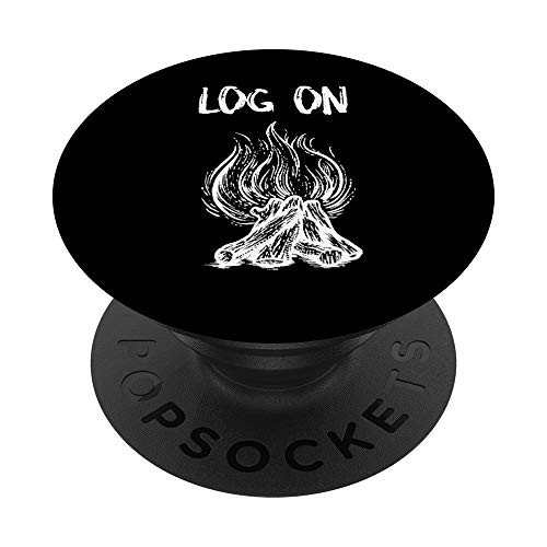 Funny Pun Log On Campfire Camping PopSockets PopGrip- Swappable Grip for Phones  and  Tablets