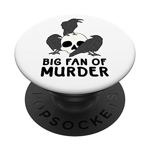 Big Fan of Murder - Murder Crow PopSockets PopGrip- Swappable Grip for Phones  and  Tablets