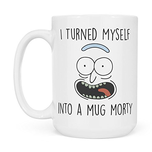 Rick and Morty Mug - Pickle Rick Parody - I Turned Myself Into a Mug Morty Funny Rick Sanchez Coffee Cup - Great Gift for Rick and Morty Fans - White 15oz Coffee Mug or Tea Cup by Monkey Duo