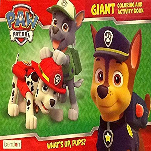 Paw Patrol Whats Up, Pups? ~ Oversized Giant Coloring  and  Activity Book ~ Games Mazes Puzzles 16 X 11 24 Pages