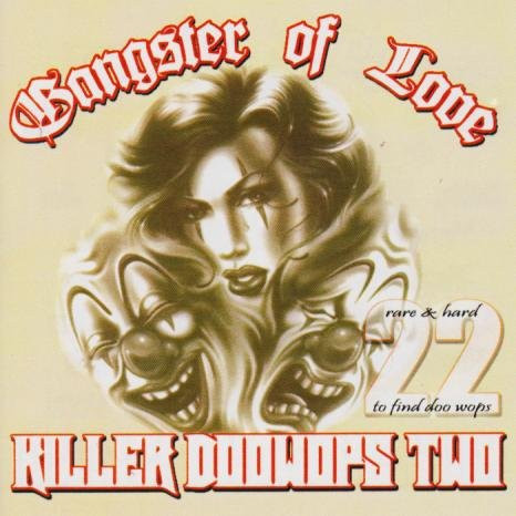 Gangster Of Love Killer Doowops 2 -Various Artists-