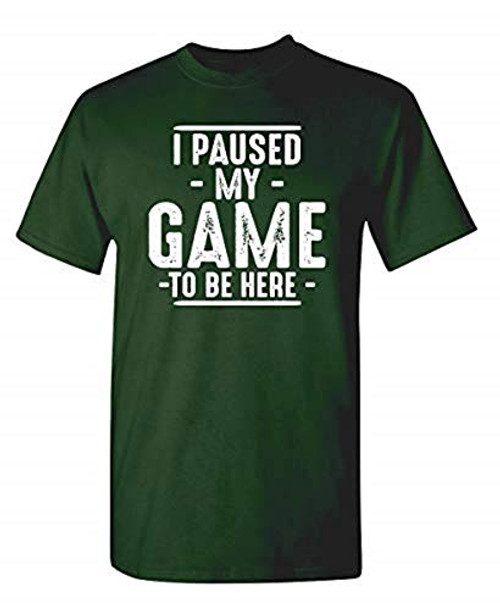 Paused My Game Graphic Novelty Sarcastic Funny T Shirt XL Forest Paused My Game Graphic Novelty Sarcastic Funny T Shirt XL Forest