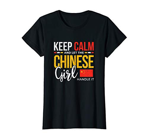 Keep Calm and let the Chinese Girl handle it T-Shirt Keep Calm and let the Chinese Girl handle it T-Shirt
