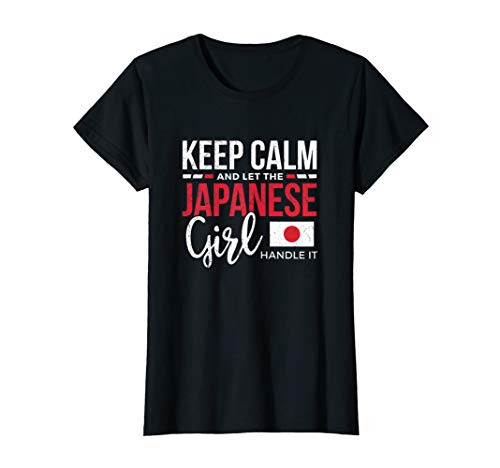 Keep Calm and let the Japanese Girl handle it T-Shirt Keep Calm and let the Japanese Girl handle it T-Shirt