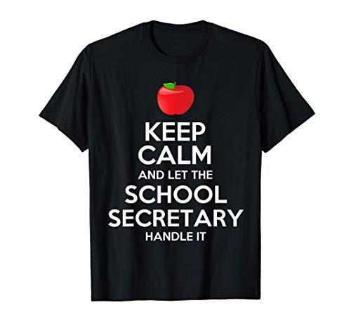 Keep Calm Let The School Secretary Handle It Gift T-Shirt T-Shirt